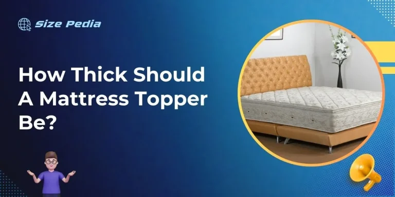 How Thick Should A Mattress Topper Be?