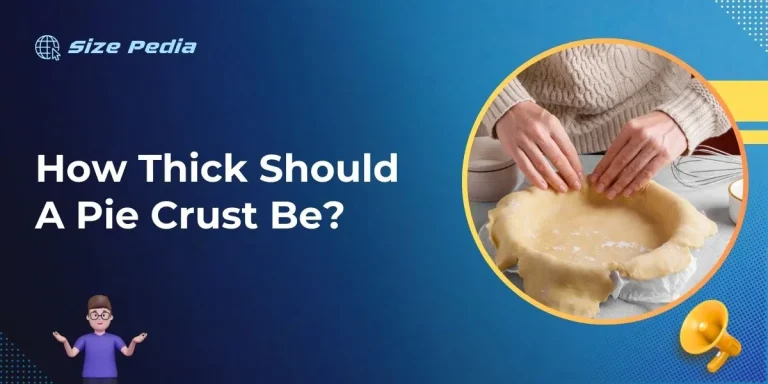 How Thick Should A Pie Crust Be?