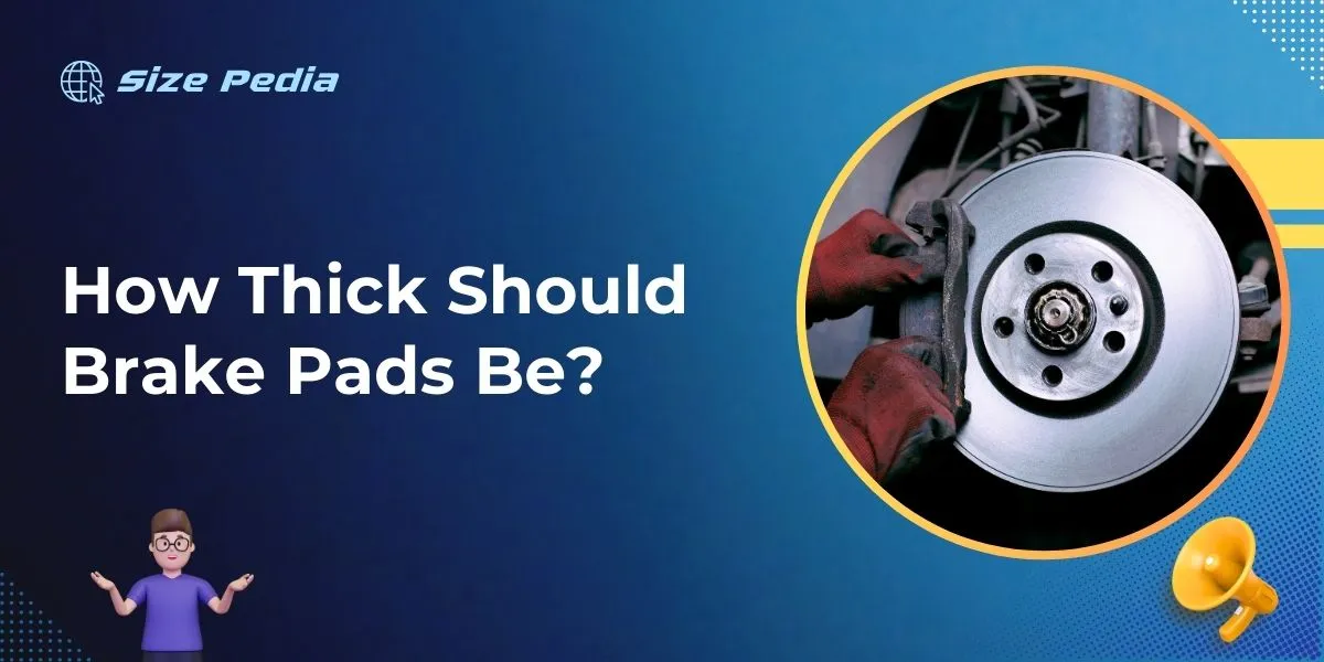 How Thick Should Brake Pads Be Essential Safety Tips
