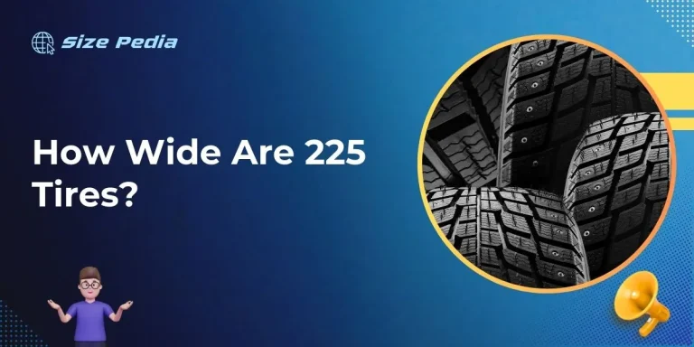 How Wide Are 225 Tires?