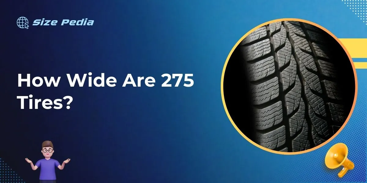 How Wide Are 275 Tires?