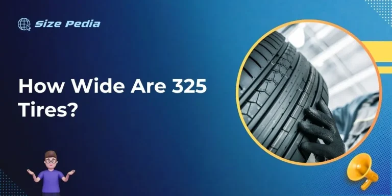 How Wide Are 325 Tires?