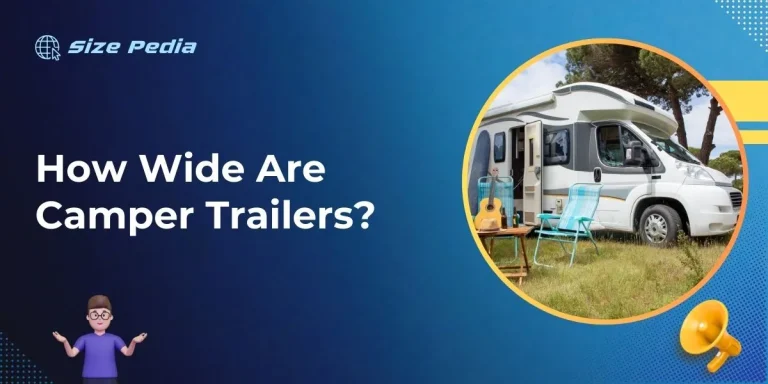 How Wide Are Camper Trailers?