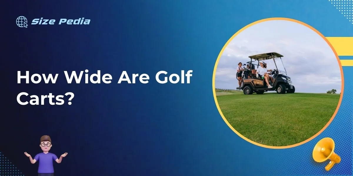 How Wide Are Golf Carts?