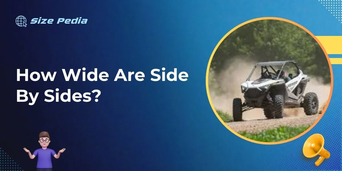 How Wide Are Side By Sides?