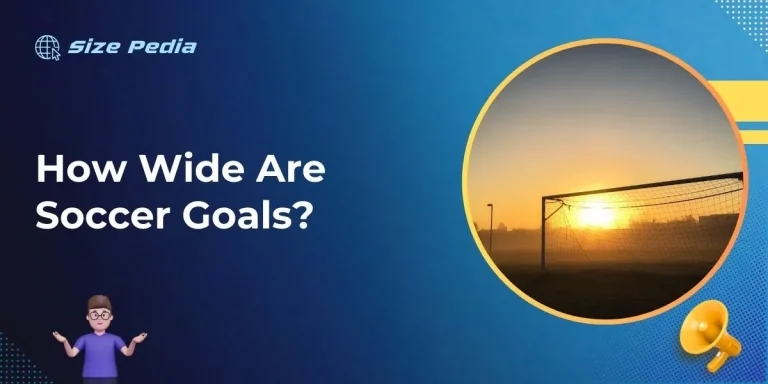 How Wide Are Soccer Goals?