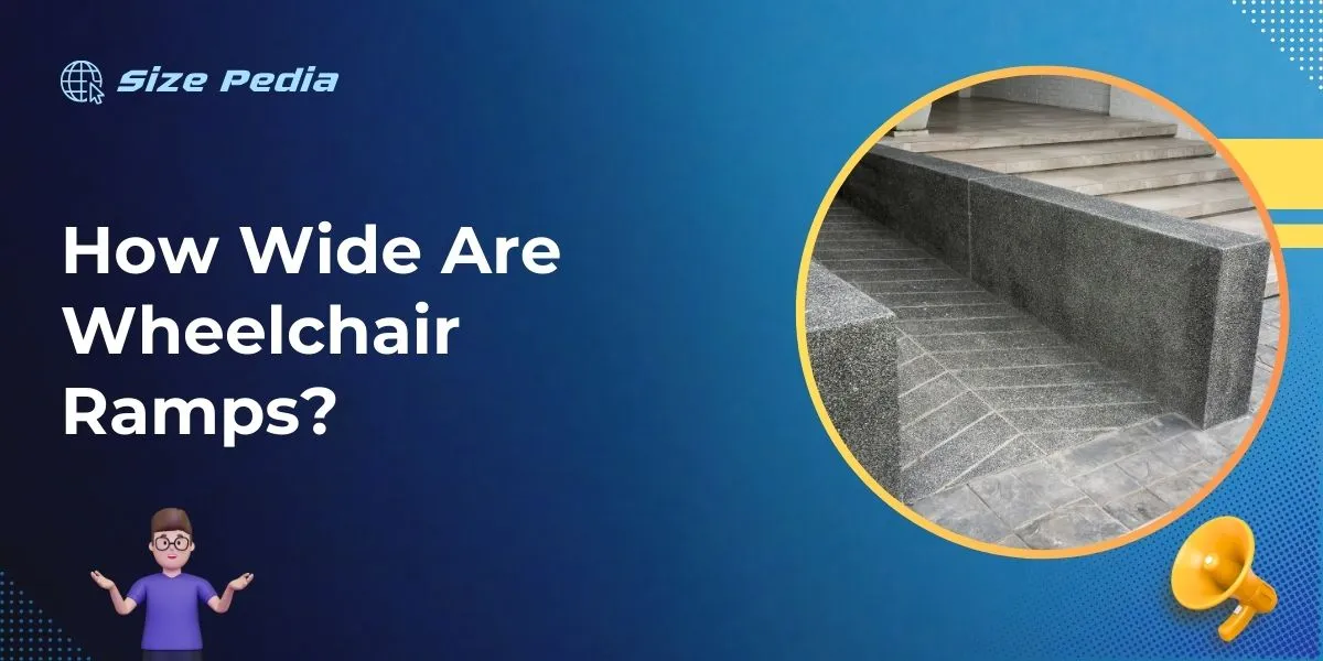 How Wide Are Wheelchair Ramps?