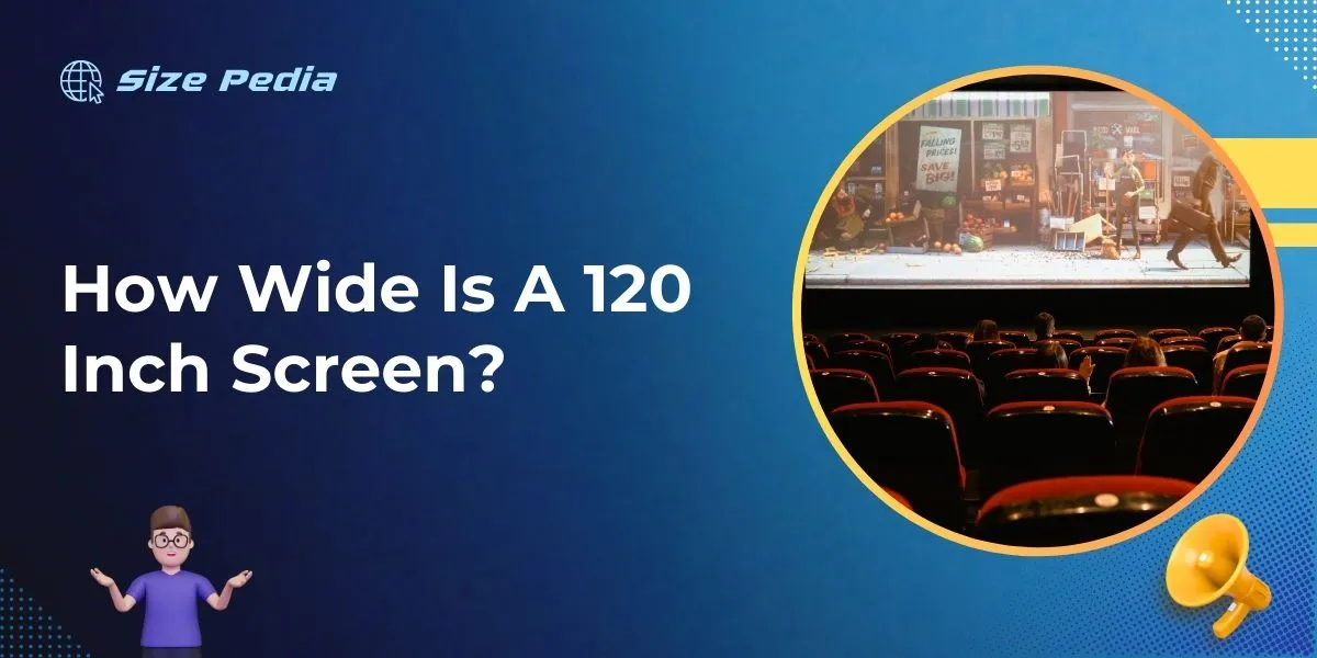 How Wide Is A 120 Inch Screen?