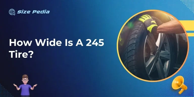 How Wide Is A 245 Tire?