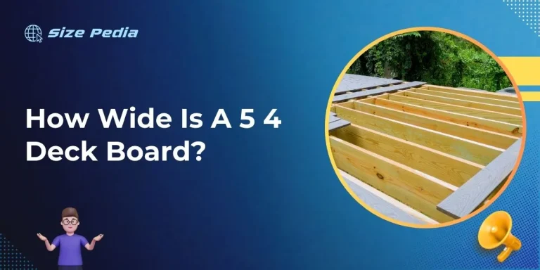 How Wide Is A 5 4 Deck Board?