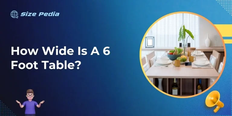 How Wide Is A 6 Foot Table?