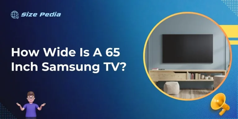 How Wide Is A 65 Inch Samsung Tv?