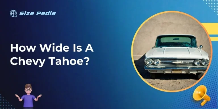 How Wide Is A Chevy Tahoe?