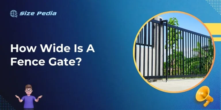 How Wide Is A Fence Gate?