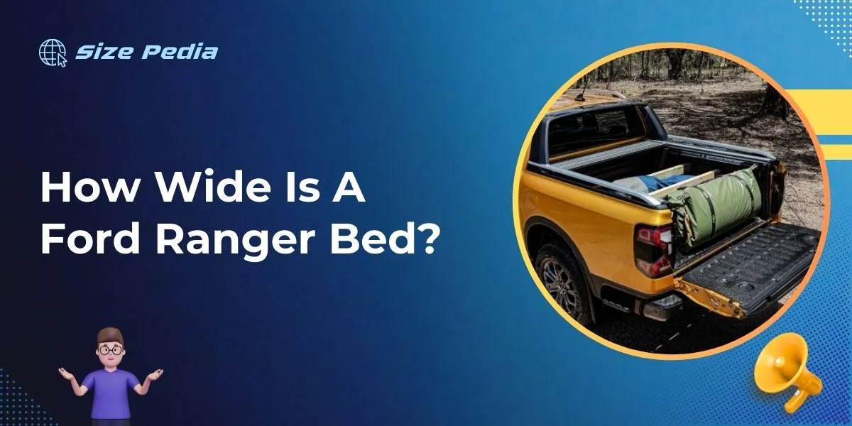 How Wide Is A Ford Ranger Bed?