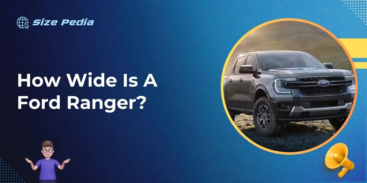 How Wide Is A Ford Ranger?