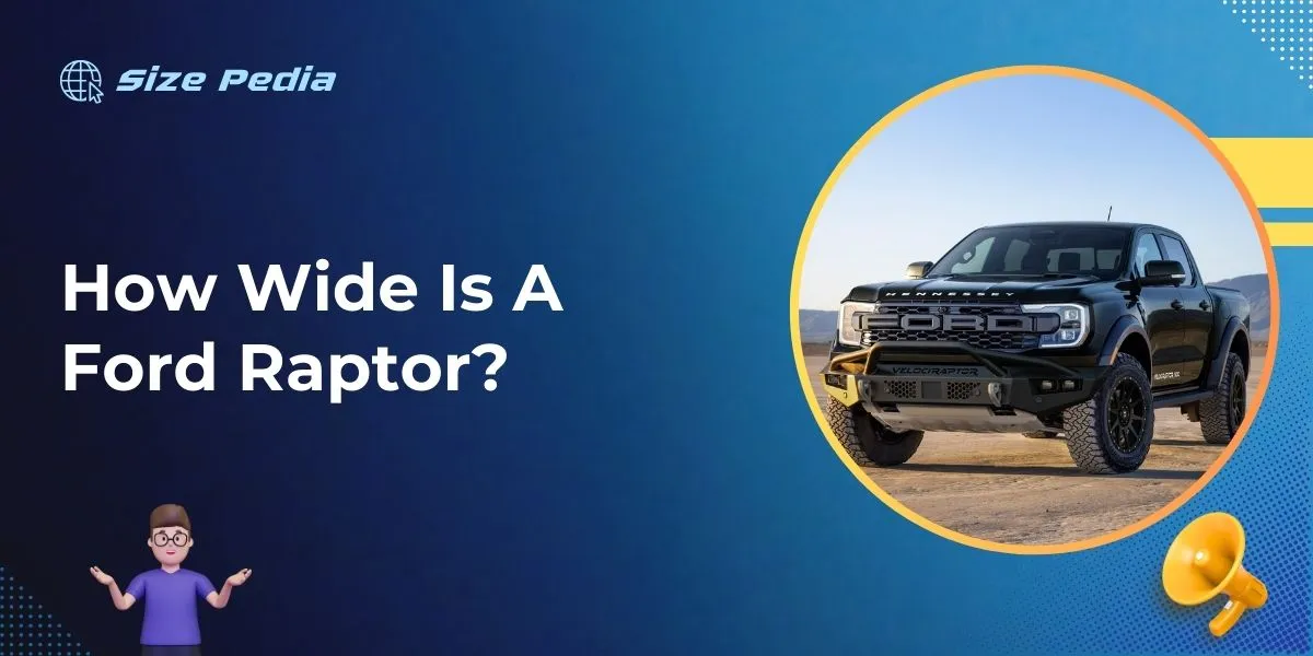 How Wide Is A Ford Raptor?