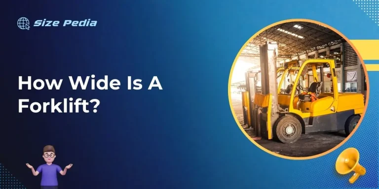 How Wide Is A Forklift?