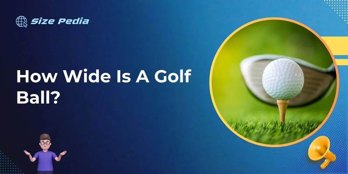 How Wide Is A Golf Ball?