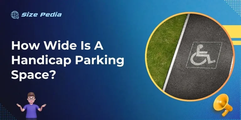 How Wide Is A Handicap Parking Space?