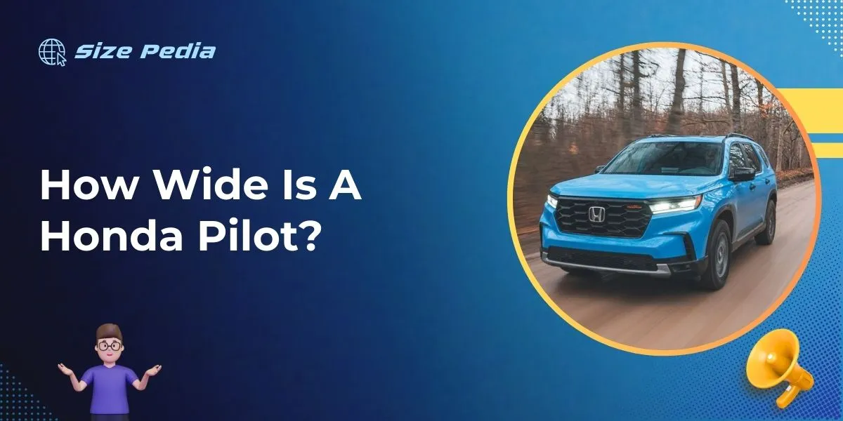 How Wide Is A Honda Pilot?