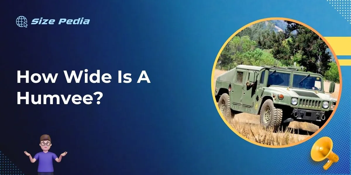 How Wide Is A Humvee?