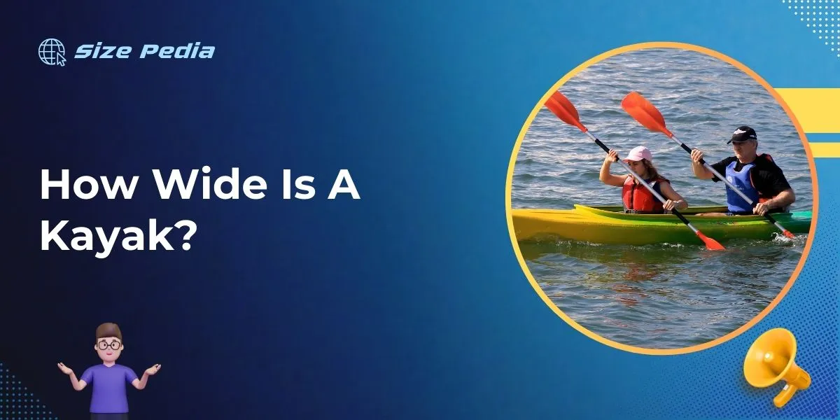 How Wide Is A Kayak?