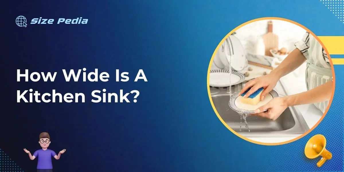 How Wide Is A Kitchen Sink?