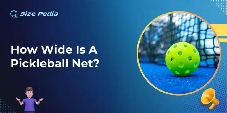 How Wide Is A Pickleball Net?