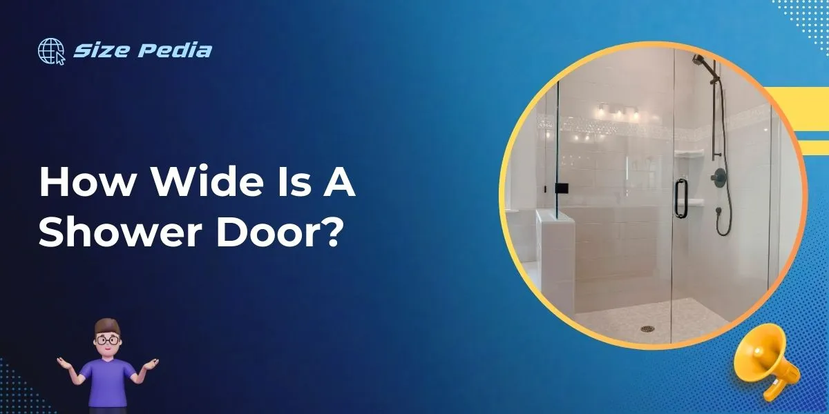 How Wide Is A Shower Door?