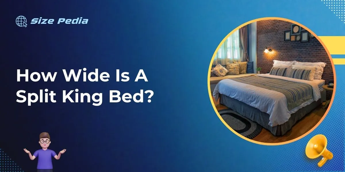 How Wide Is A Split King Bed?