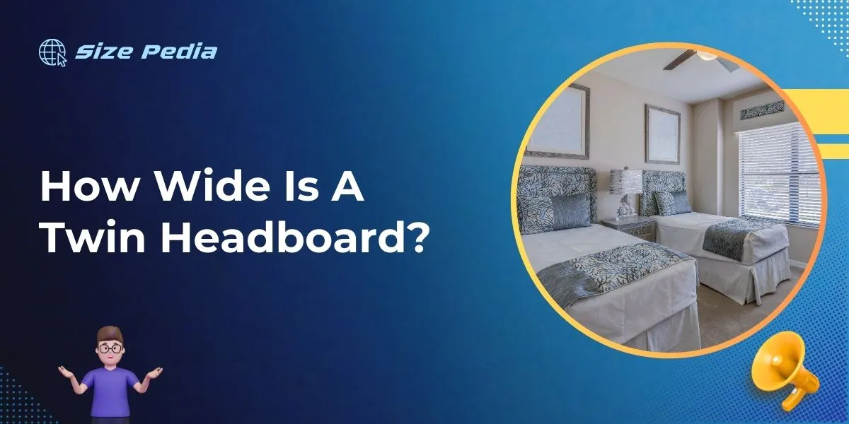 How Wide Is A Twin Headboard?