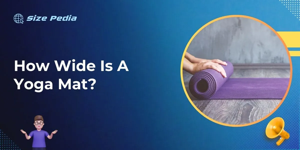 How Wide Is A Yoga Mat?