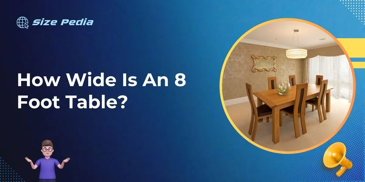 How Wide Is An 8 Foot Table?