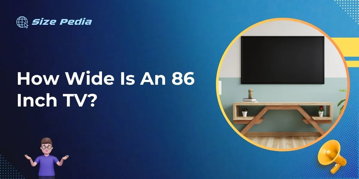 How Wide Is An 86 Inch Tv?