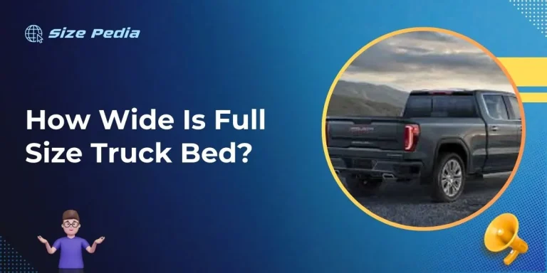 How Wide Is Full Size Truck Bed?