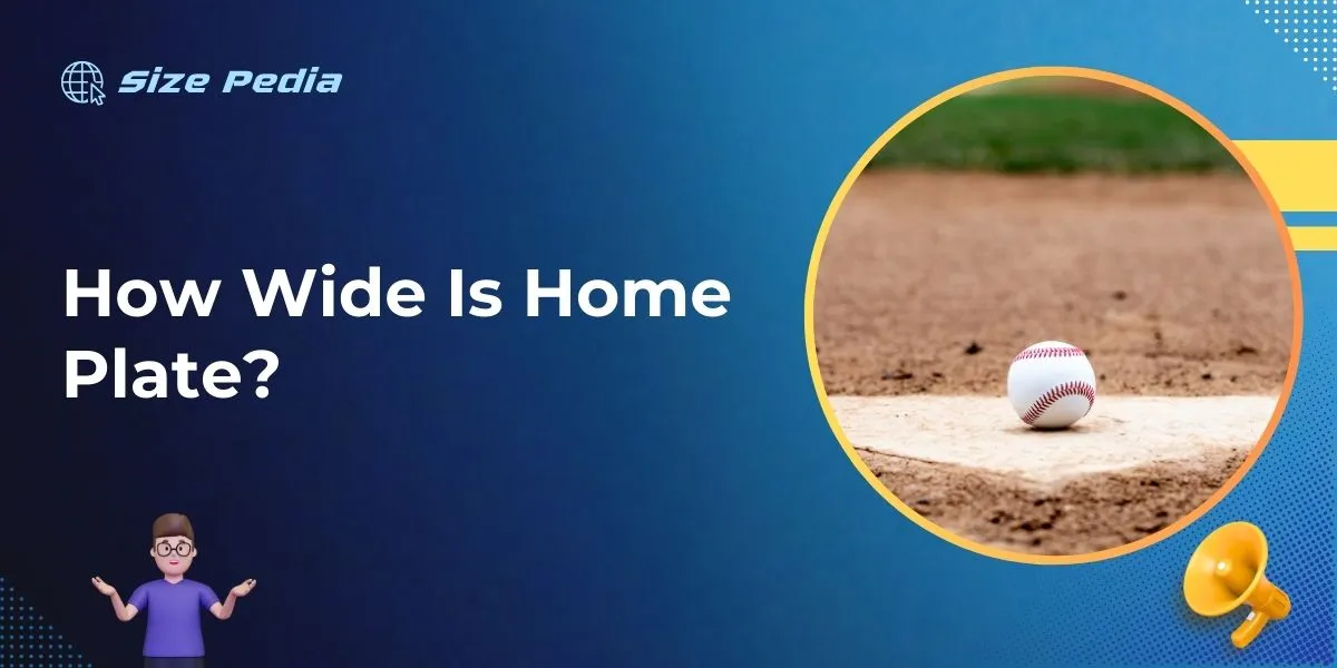 How Wide Is Home Plate?