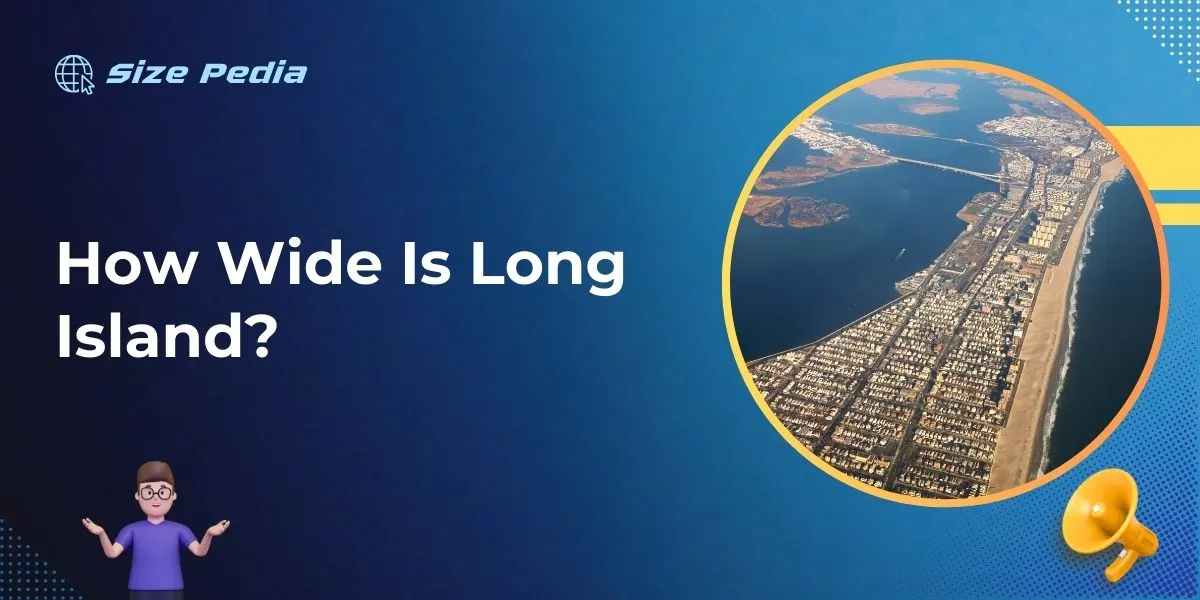 How Wide Is Long Island?