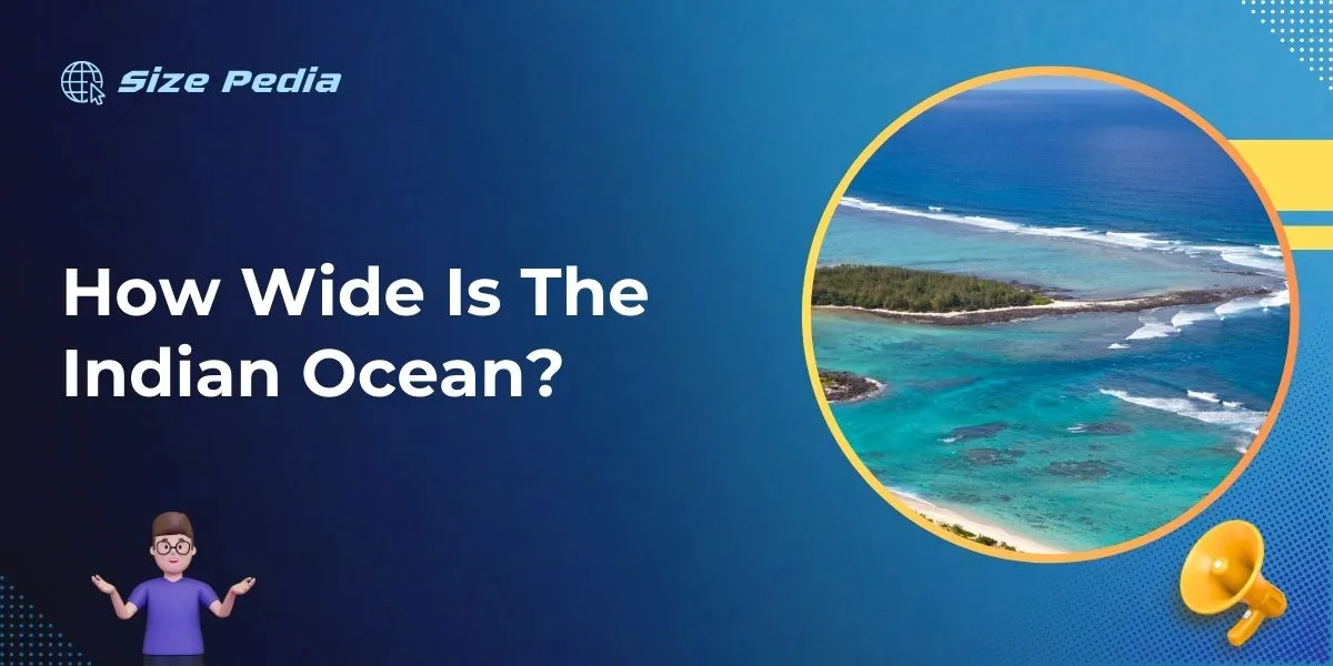 How Wide Is The Indian Ocean?