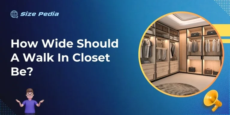 How Wide Should A Walk In Closet Be?