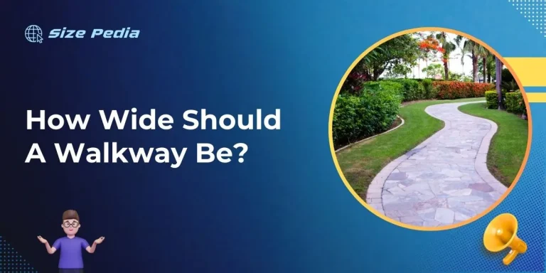 How Wide Should A Walkway Be?