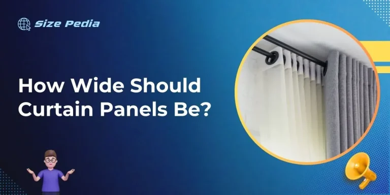 How Wide Should Curtain Panels Be?